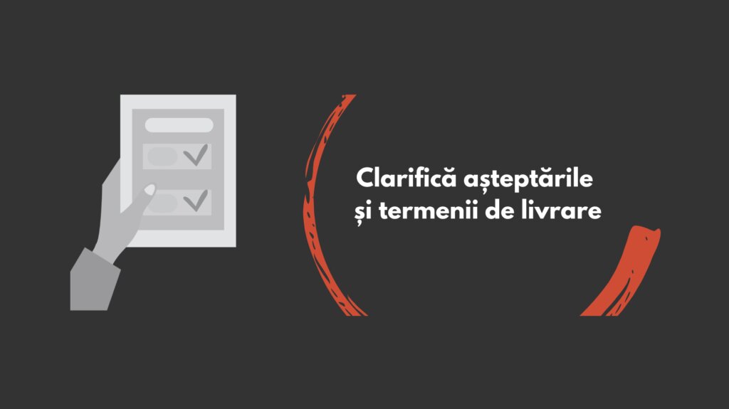 Mână care bifează o listă, lângă textul „Clarifică așteptările și termenii de livrare”