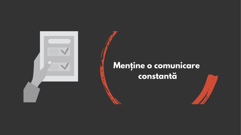 Mână care bifează o listă, lângă textul „Menține o comunicare constantă”