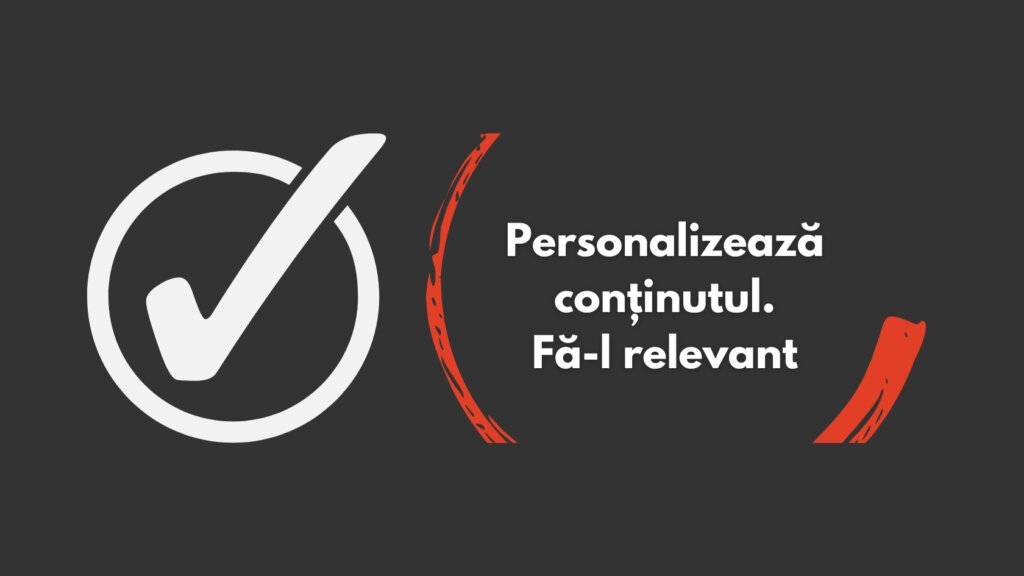 Bifă albă într-un cerc, lângă textul „Personalizează conținutul. Fă-l relevant”