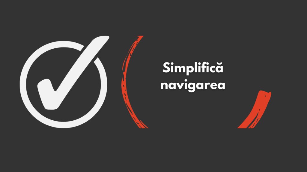 Bifă albă într-un cerc, lângă textul „Simplifică navigarea”